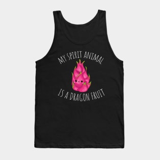 My Spirit Animal Is A Dragon Fruit Funny Tank Top